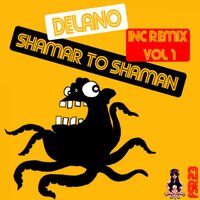 Shamar To Shaman - Delano