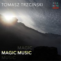 Magic, Back to the World - Tomasz Trzcinski