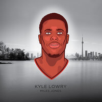 Kyle Lowry - Miles Jones