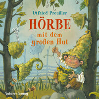 Hörbe mit dem großen Hut - Teil 11 - Otfried Preußler & Роберт Шуман