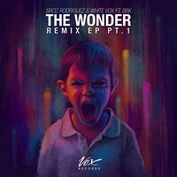 The Wonder ft. BBK - Bbk & Broz Rodriguez & White Vox & Lujavo