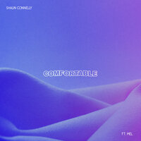 Comfortable - Shaun Connelly & Mel