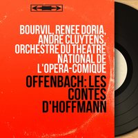 Les contes d'Hoffmann, Act IV, Tableau 1: "Pour conjurer le danger" (Miracle, Crespel, Hoffmann) - André Cluytens & Orchestre Du Theatre National De L'opera-comique & Raoul Jobin & Roger Bourdin & Andre Philippe & Orchestre du Théâtre national de l'Opéra-Comique, André Cluytens, Roger Bourdin, André Philippe, Raoul Jobin & Жак Оффенбах