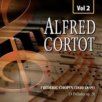 24 Préludes Op. 28 : Nr. 11 H-Dur Vivace - Alfred Cortot & Фридерик Шопен