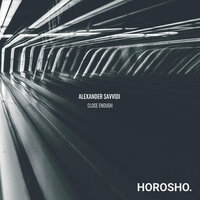 Close Enough (Extended) - Alexander Savvidi
