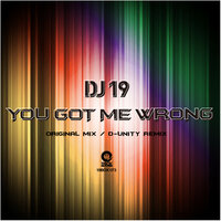 You Got Me Wrong - DJ 19