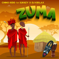 Zuma - Chino Kidd & S2kizzy & Dj Kidlax