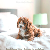Dream Like Moods for Happy Dogs - Dog Music Classics