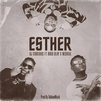 Esther - DJ Carcious & Medikal & Bogo Blay