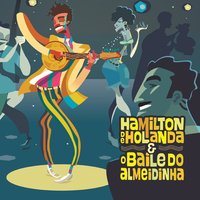 À Moda Antiga - Hamilton De Holanda
