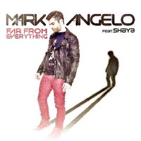 Far From Everything - mark Angelo