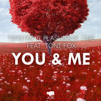 You & Me - Timster & Flashback One & K96 & Toni Fox