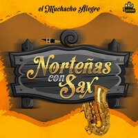 Prometiste - NORTENAS CON SAX