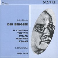 "Der Bergsee", Erster Akt: Leut'! Leut'! Aufwachen! (Grünhofer, Fischer) - Eberhard Wachter & Julius Patzak & Julius Bittner & Wiener Rundfunkorchester