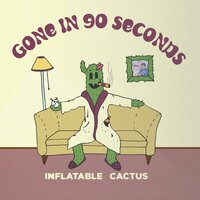 More To This (What do you mean that's the whole album) - Inflatable Cactus