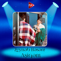 Aşiqəm - Zeynəb Həsəni