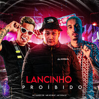 Lancinho Proíbido - Mk no beat & MC Dom LP & Mc Nando Dk