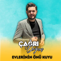 Evlerinin Önü Kuyu - Çağrı Doğan