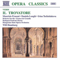 Il trovatore, Act IV: Tu vedrai che amore in terra - Zsuzsa Csonka & Franco De Grandis & Jozsef Mukk & Daniela Longhi & Maurizio Frusoni & Roberto Servile & Джузеппе Верди