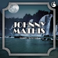 I'll Be Easy to Find - Johnny Mathis