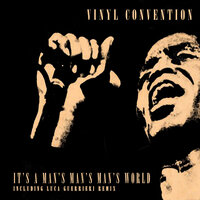 It's A Man's Man's Man's World - Vinyl Convention & Luca Guerrieri