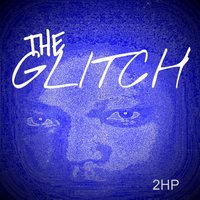 The Glitch - 2Housspeople