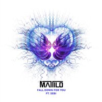 Fall Down For You - Mattilo & Sebi