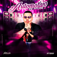 Automotivo Do Helipa - DJ Chico & Dj Lazer & DJ Spooke