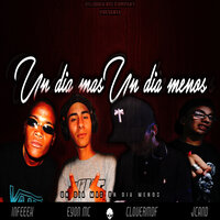 Un Día Mas un Día Menos - Infek ifk & Jcand & CloverMDF & Eyon