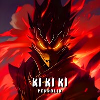 KI KI KI - PERDOLIK