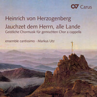 Herzogenberg: Liturgische Gesänge, Op. 81 / No. 3 - I. Jauchzet dem Herrn, alle Lande - Ensemble Cantissimo & Markus Utz