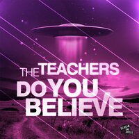 Do You Believe - The Teachers & Philippe Lemot