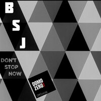 Don't Stop Now - Enrico BSJ Ferrari