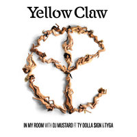 In My Room - Yellow Claw