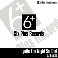 Ignite The Night So Cool - DJ Pancho