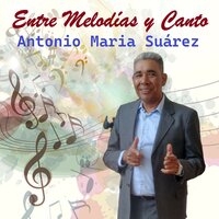Regresa Conmigo - Antonio Maria Suárez & Luis Mateus & David Rendón