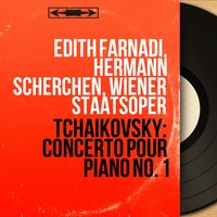 Concerto pour piano No. 1 in B-Flat Minor, Op. 23: I. Allegro non troppo e molto maestoso - Allegro con spirito - Edith Farnadi & Пётр Ильич Чайковский