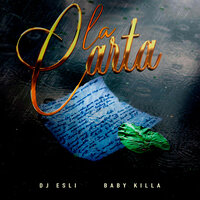 La Carta - Dj Esli & Baby Killa