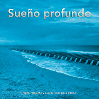 Relajarse - Sueño Profundo Club & Dormir & Dormir Profundamente