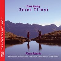 Dügüral - Klaus Koenig & Dani Schenker & Andi Wettstein & Klaus Koenig Seven Things & p & b