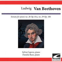 Sonata for piano No. 26, Op. 81a E Flat Major: Les Adeux, Andante espressivo - Sylvia Capová & Ludwig van Beethoven