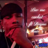 Luv Me - Cachét & D'VYNE FAI'VR