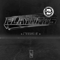 Playoffs - Dj Charlie B