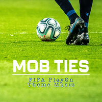 Mob Ties (FIFA PlayOn Theme Music) - Leo Eli