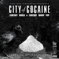 City of Cocaine Intro - Cokeboy Brock & Cokeboy Droop Pop & Dame Grease