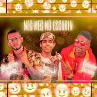 Mec Mec no Escurin - Robinho Destaky & Madson Lima & MC Rick