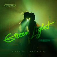 Green Light - SICKOTOY & Bj & Aysia