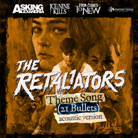 The Retaliators Theme (21 Bullets) - The Retaliators & Mötley Crüe & Asking Alexandria & Ice Nine Kills & From Ashes to New