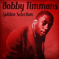 You Don't Know What Love Is - Bobby Timmons