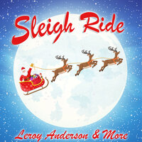 Anderson: Sleigh Ride - Eastman-Rochester "Pops" Orchestra & Frederick Fennell